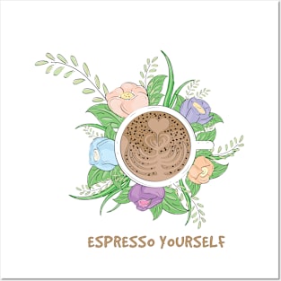 Espresso Yourself Posters and Art